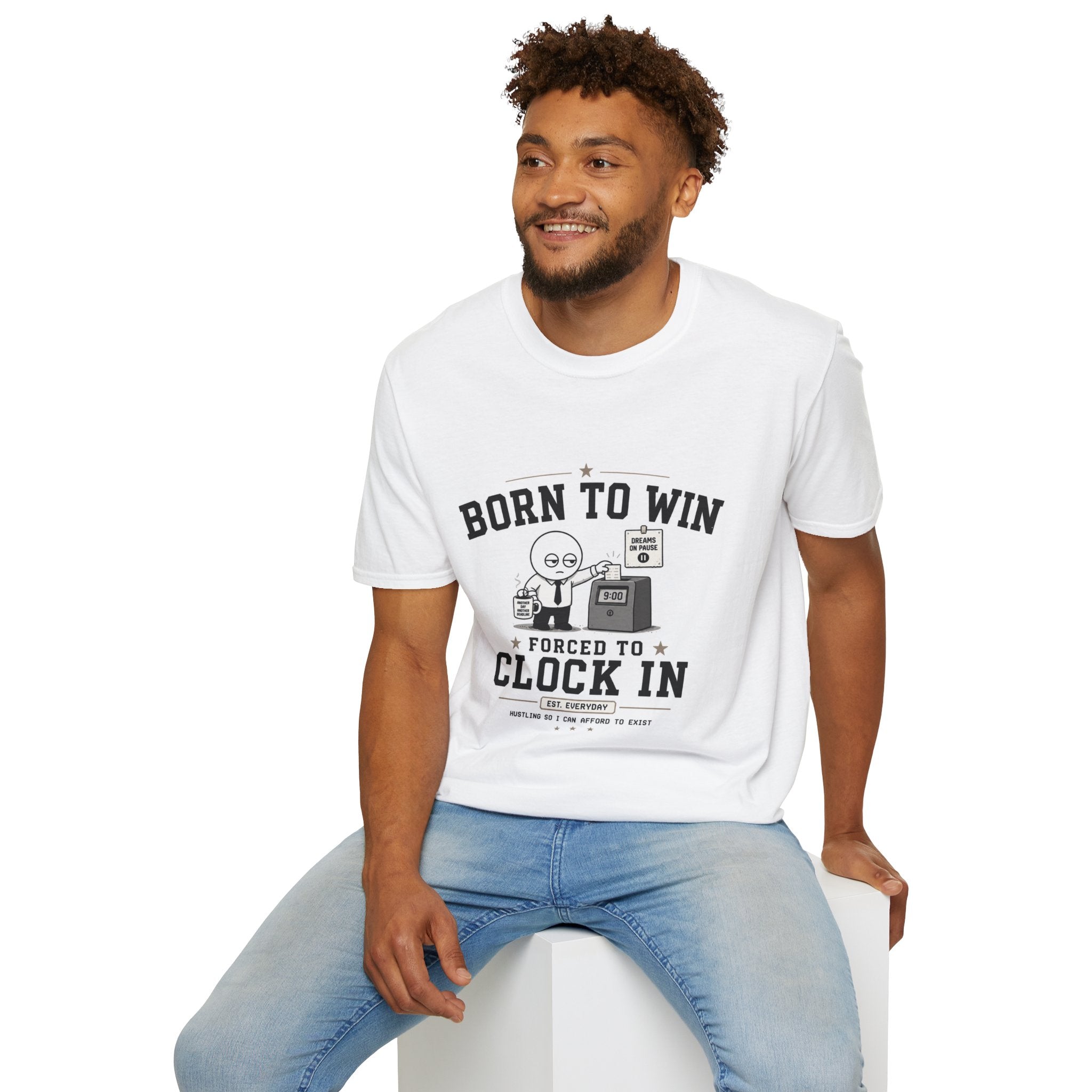 Born to Win Forced to Clock In T-Shirt — Funny Work Humor Tee for Employees
