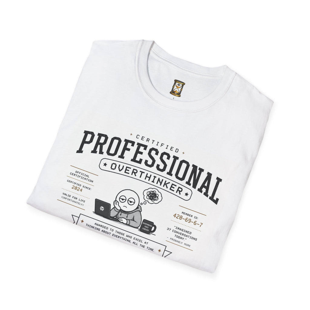 Professional Overthinker T-Shirt – Funny Graphic Tee for Overthinkers
