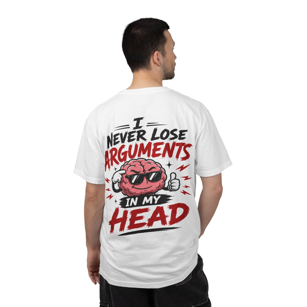 I Never Lose Arguments In My Head T-shirt | Funny Brain Graphic Tee